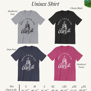 May include: Unisex t-shirt with a graphic of a mason jar and the text "Shut Your Lid & Can It." The shirt is available in five colors: Heathered Grey, Classic Black, Deep Navy, Heathered Fuscia, and White. The size chart shows chest measurements in inches.