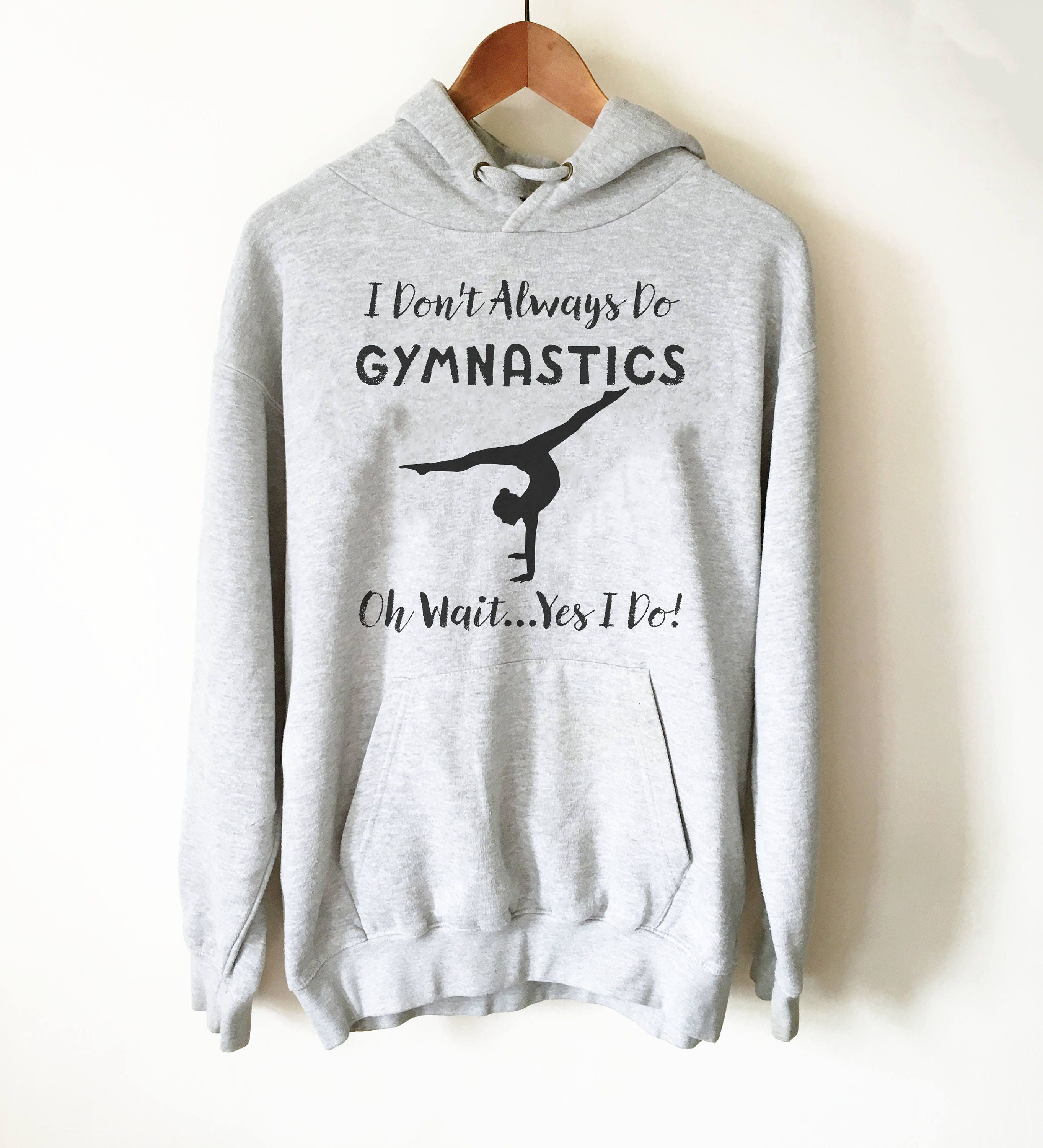 I Don't Always Do Gymnastics Oh Wait Yes I Do T Shirt Girls I Don't Always Do Gymnastics Oh Wait Yes I Do T Shirt Girls
