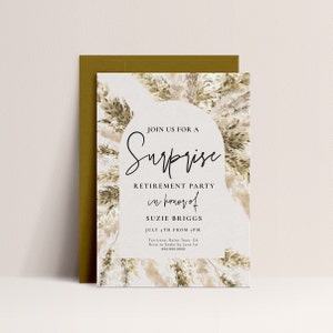 May include: A white invitation with a brown and beige watercolor background featuring a stylized illustration of pampas grass. The text reads "Join us for a Surprise Retirement Party in honor of Suzie Briggs July 5th from 7 PM Fun Lane, Relax Town, CA Rsvp to Sadie by June 1st 888.888.8888"