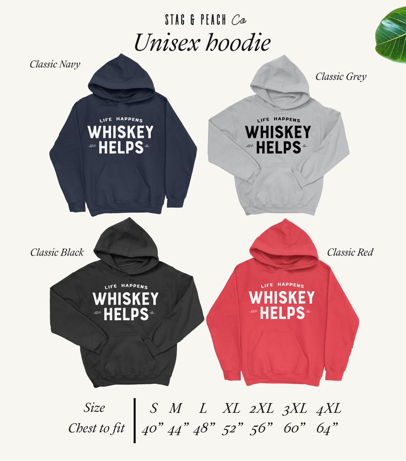May include: Four unisex hoodies in navy, grey, black, and red. Each hoodie has a hood and a front pocket. The text "LIFE HAPPENS WHISKEY HELPS" is printed on the front. Sizes range from S to 4XL, with chest sizes from 40" to 64".