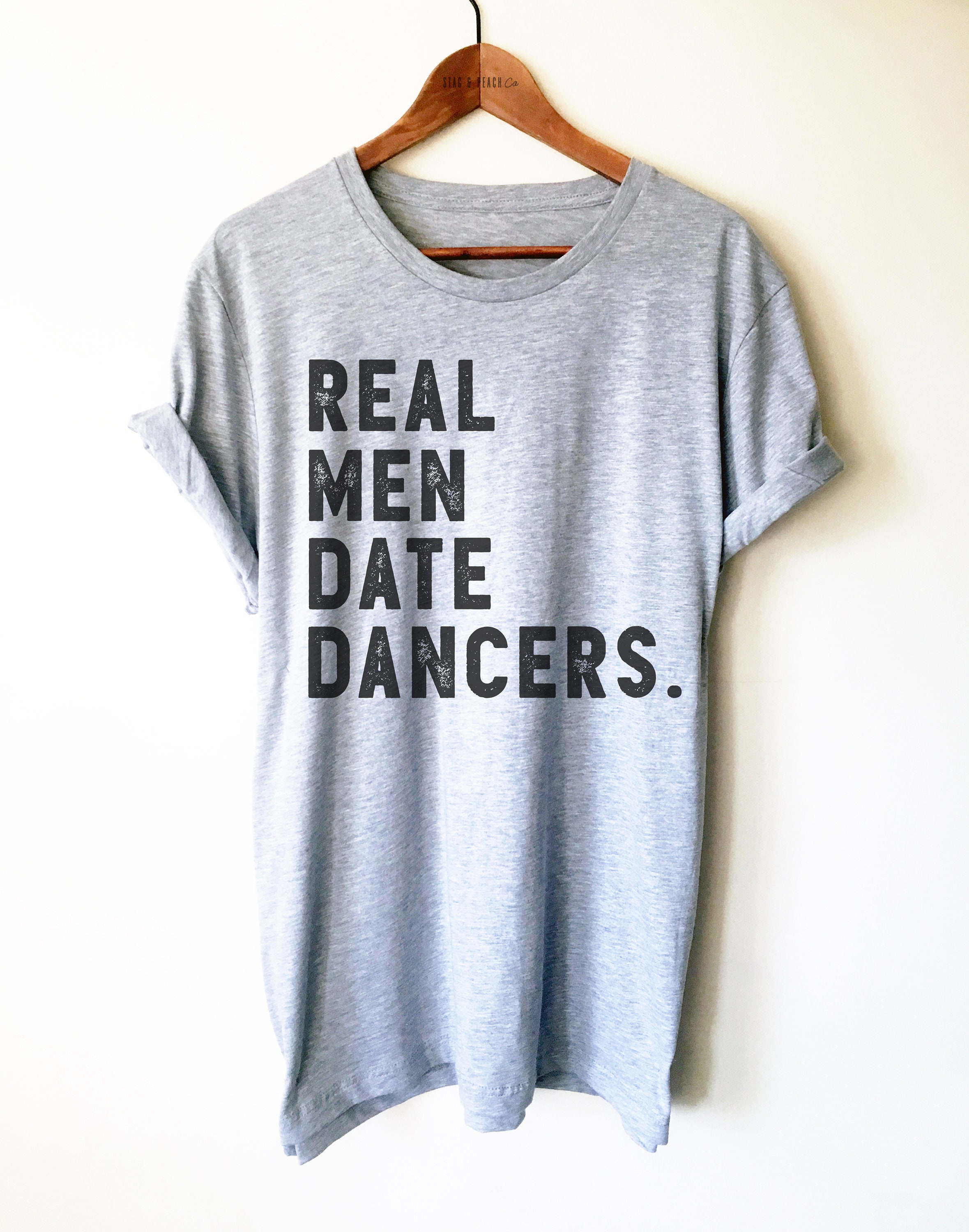 Real Men Date Dancers T-Shirt Real Men Date Dancers T-Shirt