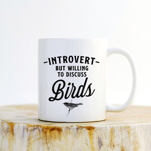 Bird Mug - Bird Lover Gift, Birdwatching Mug, Birder Mug, Birdwatcher Gift, Bird Coffee Mug, Gift For Birder, Ornithologist Gift, Introvert