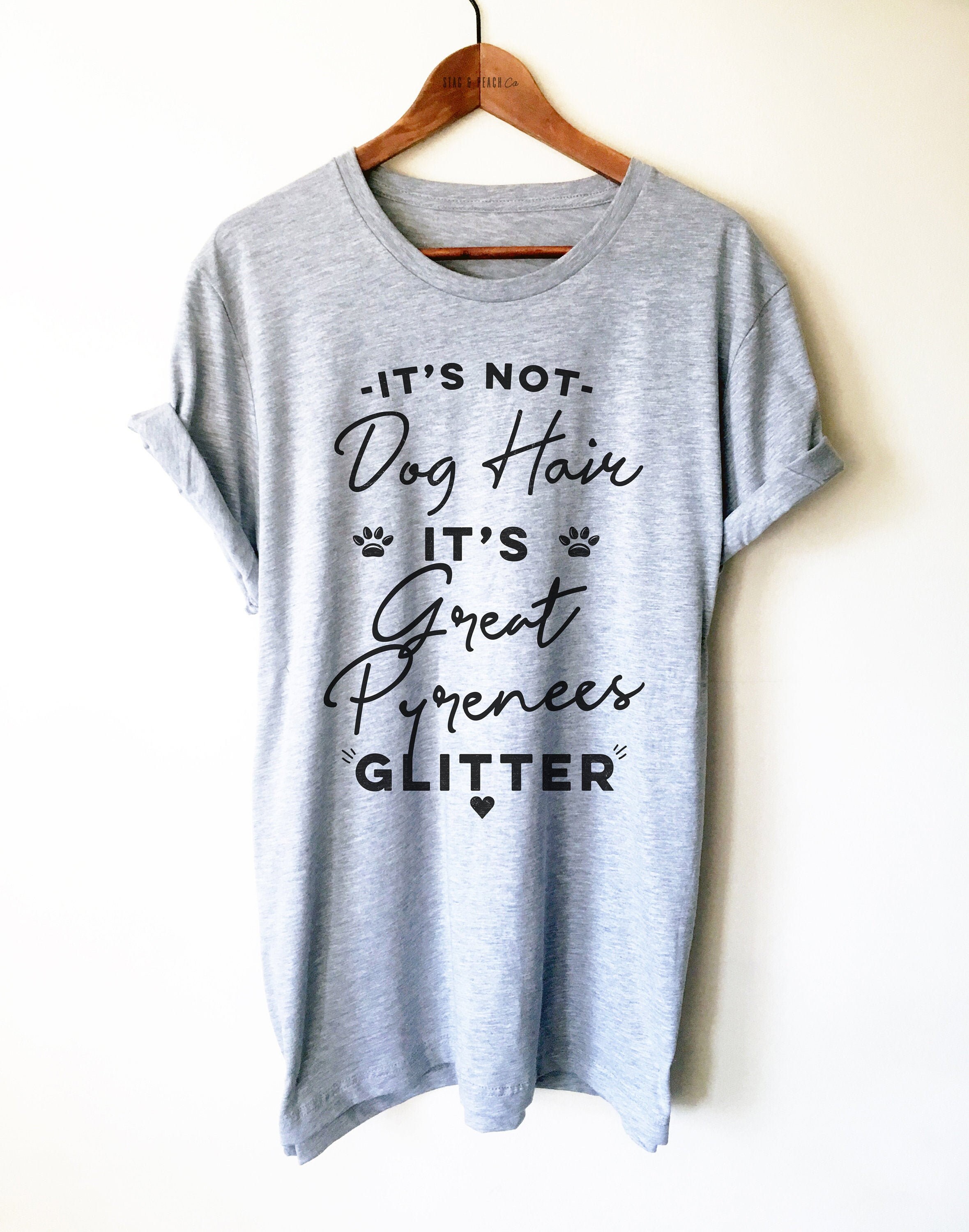 It's Not Dog Hair It's Great Pyrenees Glitter T-Shirt It's Not Dog Hair It's Great Pyrenees Glitter T-Shirt