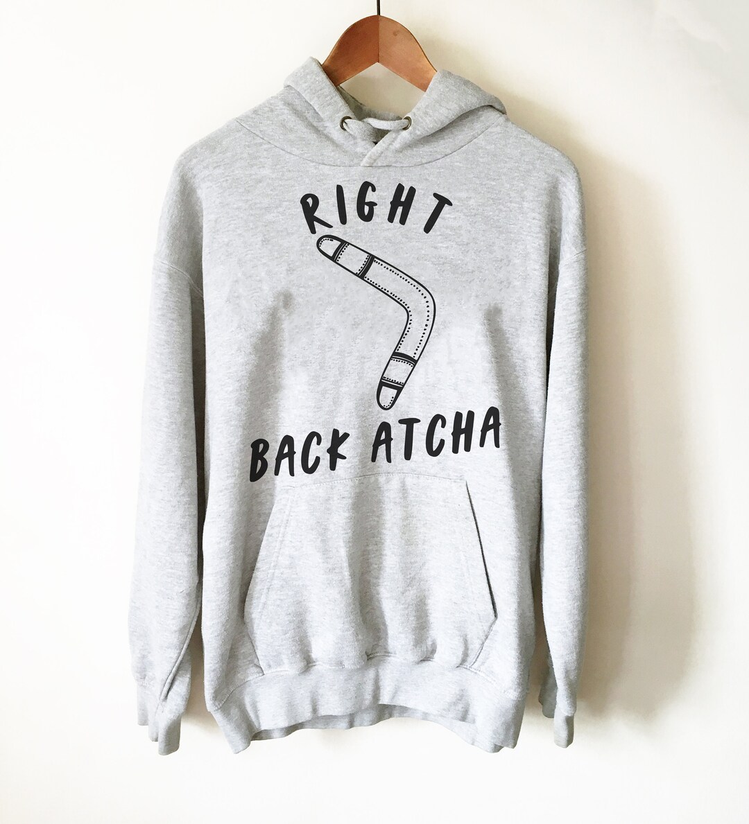 Right Back Atcha Hoodie - Boomerang Shirt, Boomerang Gift, Australia ...