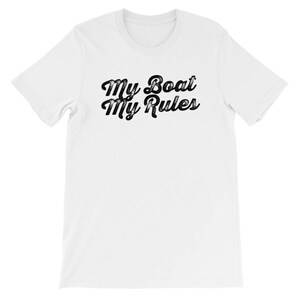 My Boat My Rules Unisex Shirt Captain Shirt, Sailor Shirt, Nautical shirt, Boat Shirt, Sailing Shirt, Sailor Gift, Boat Shirt, Pontoon Tee image 3