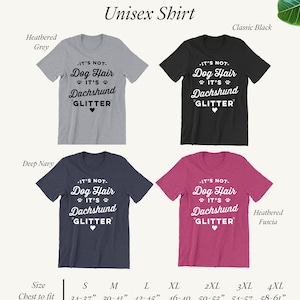 May include: Unisex t-shirt with the text "It's not dog hair, it's dachshund glitter" in a white font. The shirt is available in five colors: heather grey, classic black, deep navy, heather fuscia, and white. The size chart shows chest measurements in inches.