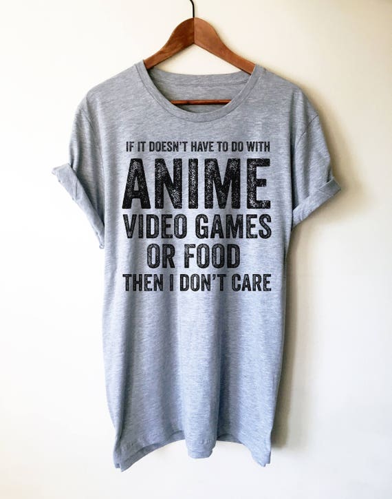 Anime Video Games or Food Unisex Shirt Anime Shirt Manga Shirt Anime Shirts Anime Gift Anime Gifts Japanese Shirt Otaku Shirt Etsy Canada