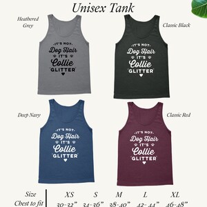 Puede incluir: Camiseta sin mangas unisex en cuatro colores: gris jaspeado, negro cl&aacute;sico, azul marino oscuro y rojo cl&aacute;sico. La camiseta sin mangas presenta un gr&aacute;fico blanco que dice "It's not dog hair, it's Collie glitter." La camiseta sin mangas est&aacute; disponible en tallas XS (30-32 pulgadas), S (34-36 pulgadas), M (38-40 pulgadas), L (42-44 pulgadas) y XL (46-48 pulgadas).