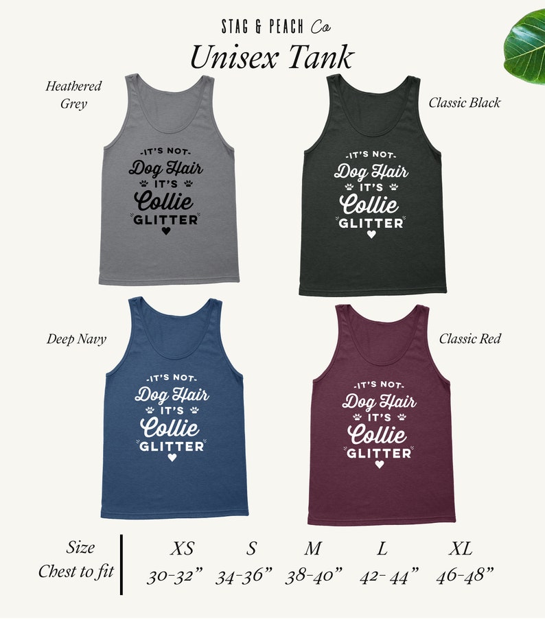 Puede incluir: Camiseta sin mangas unisex en cuatro colores: gris jaspeado, negro cl&aacute;sico, azul marino oscuro y rojo cl&aacute;sico. La camiseta sin mangas presenta un gr&aacute;fico blanco que dice "It's not dog hair, it's Collie glitter." La camiseta sin mangas est&aacute; disponible en tallas XS (30-32 pulgadas), S (34-36 pulgadas), M (38-40 pulgadas), L (42-44 pulgadas) y XL (46-48 pulgadas).