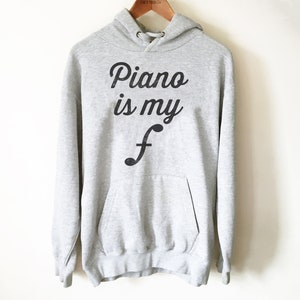 Piano Is My Forte Unisex Hoodie - Gift For Pianist, Piano Player Shirt, Classical Music Shirt, Music Teacher Appreciation, Piano Lover Gift