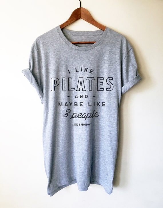 I Like Pilates & Maybe Like 3 People Unisex Shirt - Pilates Shirt, Pilates Gift, Pilates Clothes, Pilates Instructor, Pilates Workout