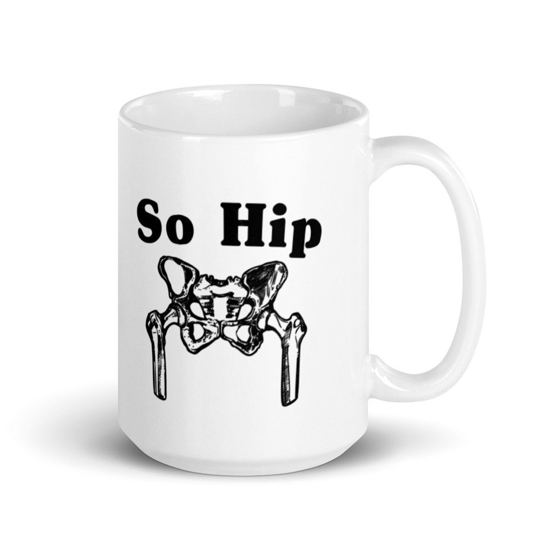 So Hip Mug Hip Replacement Mug Hip Surgery Gift Joint Etsy