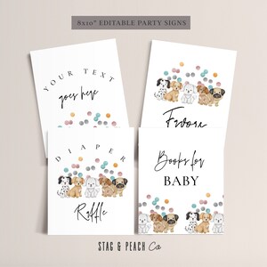 May include: Four printable 8x10 inch editable party signs with a dog theme. The signs feature a variety of dogs, including a pug, a dalmatian, and a golden retriever. The signs are decorated with confetti and the text "Your text goes here", "Diaper Raffle", "Favors", and "Books for Baby".