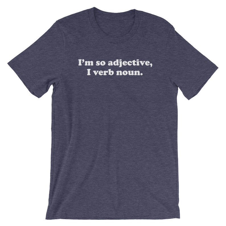 I'm So Adjective, I Verb Noun Unisex Shirt English Teacher Shirt, Grammar Shirt, English Grammar Shirt, Funny Teacher Shirts, Writer Shirt image 3