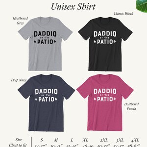 May include: Unisex t-shirt with the text "Daddio of the Patio" in white lettering on a black, heather grey, deep navy, and heather fuscia shirt. The shirt is available in sizes S-4XL with chest measurements ranging from 34-37 inches to 58-61 inches.