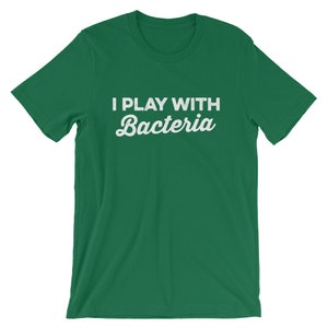 I Play With Bacteria Unisex Shirt - Microbiologist Shirt, Biologist Gift, Pharmacy Gift, Pharmacy Student, Pharmacy Graduation image 4