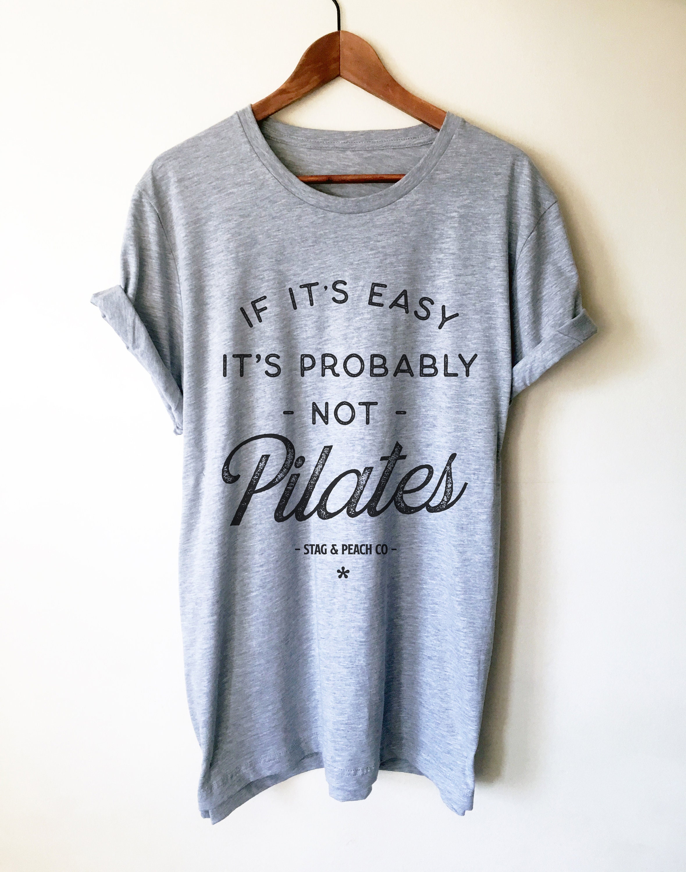 If Its Easy Its Probably Not Pilates Unisex Shirt Pilates Shirt, Pilates  Gift, Pilates Clothes, Pilates Instructor, Pilates Workout 