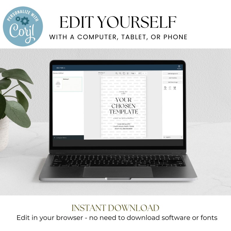 May include: A laptop computer displaying a mockup of a printable invitation template. The template is customizable and features the text "Your Chosen Template". The image is accompanied by the text "Edit Yourself with a Computer, Tablet, or Phone" and "Instant Download. Edit in your browser - no need to download software or fonts."
