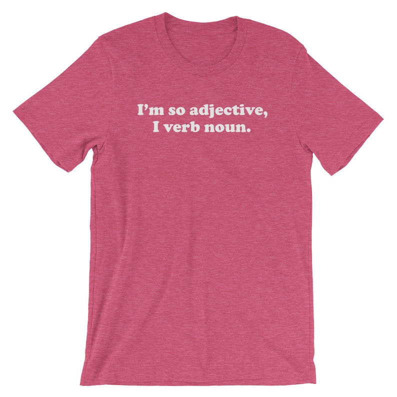 I'm So Adjective, I Verb Noun Unisex Shirt English Teacher Shirt, Grammar Shirt, English Grammar Shirt, Funny Teacher Shirts, Writer Shirt image 4