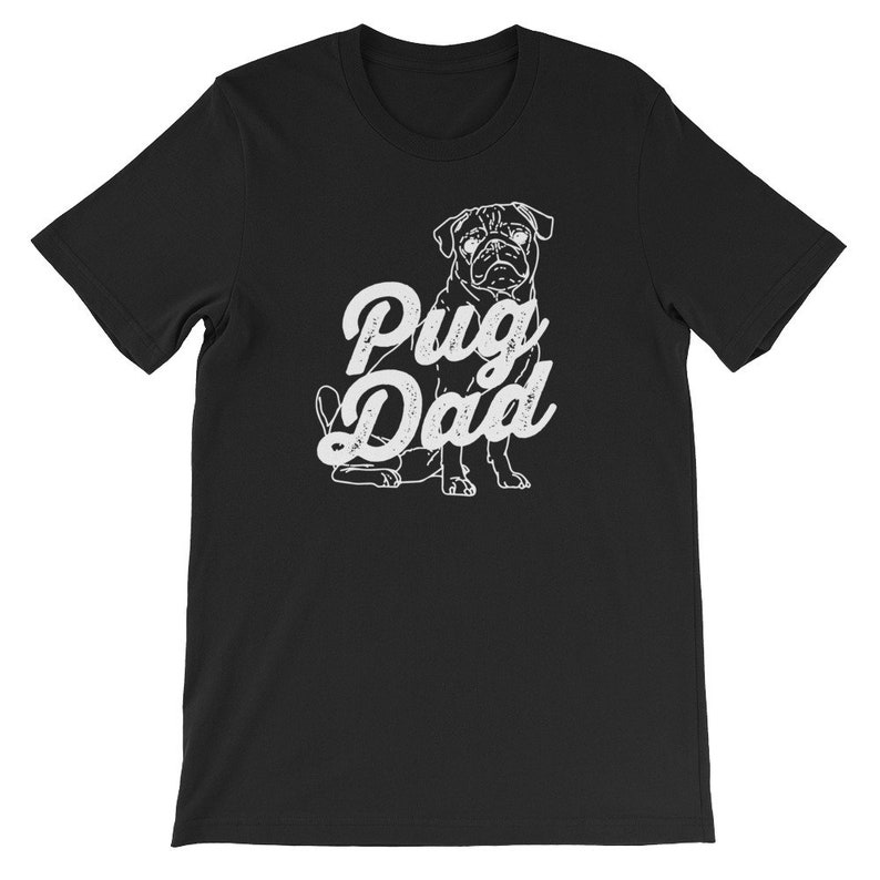 May include: Black t-shirt with a white pug illustration and the text "Pug Dad" in a vintage-style font.