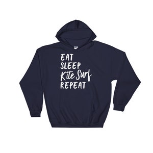 Eat Sleep Kite Surf Repeat Hoodie Kitesurf Shirt, Kitesurf Gift, Kite Surf Shirt, Kite Surf Gift, Kite Shirt, Beach Shirt image 3