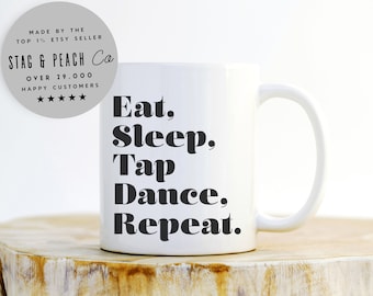 Tap Dance Repeat Mug - Tap Dancer Mug, Tap Dance Gifts, Dancer Mug, Dance Teacher Gift, Dancing Mug, Gift For Dancer, Dance Coffee Mug