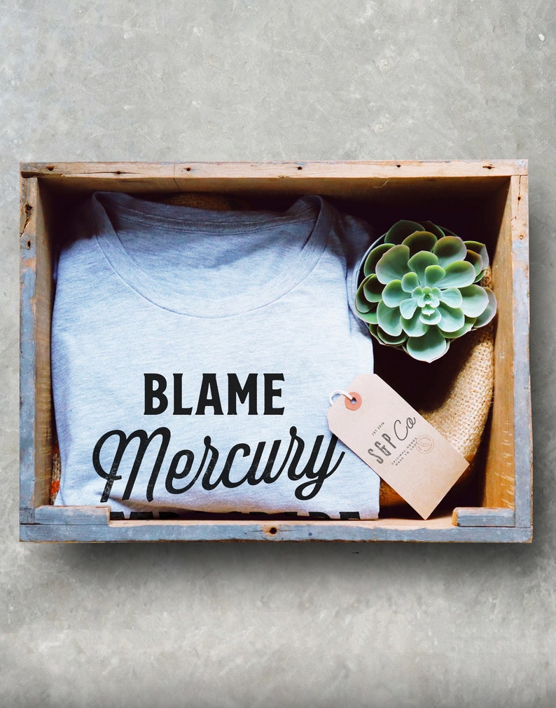 Blame Mercury Retrograde Unisex Shirt Astrology Shirt, Astrology Gifts, Constellation, Astronomy Gifts, Horoscope, Zodiac Sign, Zodiac Gift image 2