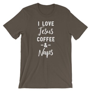 May include: A dark brown t-shirt with the text "I love Jesus Coffee & Naps" printed in white.
