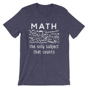 Math the Only Subject That Counts Unisex Shirt - Math Funny T-shirt ...