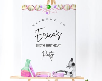 May include: Welcome to Erica's Sixth Birthday Party sign with a pink and green science theme. The sign features a microscope, beakers, and a petri dish.