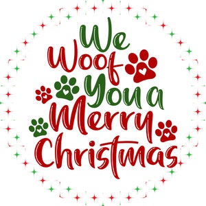 Christmas Wreath Sign,  We Woof You A Merry Christmas, Dog Wreath Sign