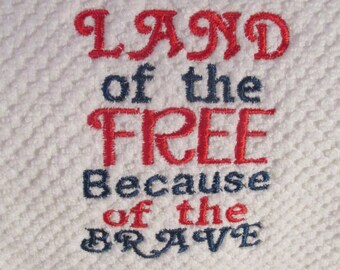 Embroidered Kitchen Towel-Land of the Free-many colors available