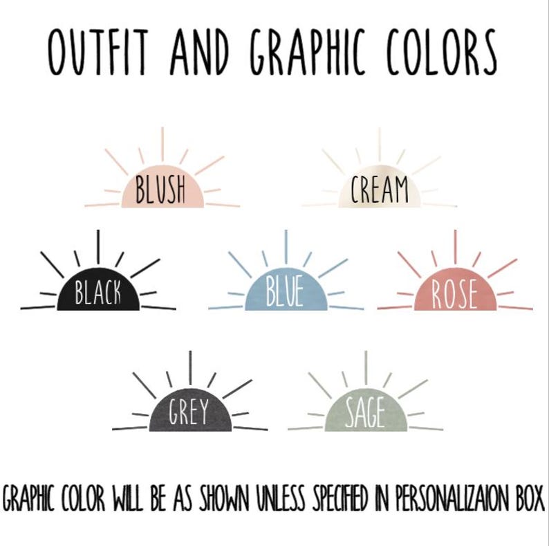 May include: Image displaying a color palette with the text "OUTFIT AND GRAPHIC COLORS." The palette includes blush, cream, black, blue, rose, grey, and sage, each represented by a sunburst design. The text "GRAPHIC COLOR WILL BE AS SHOWN UNLESS SPECIFIED IN PERSONALIZAION BOX" is also present.