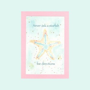 Never Ask a Starfish For Directions Card