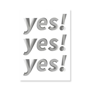 yes! yes! yes! | Grußkarte | Postkarte | Spruch | Motivation | Alltag | JA! JA! JA! | unbedingt | lebensbejahend