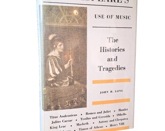 Shakespeare's Use Of Music The Histories And Tragedies/1st Print 1st Edition 1971/Hardback Shakespeare Book/Vintage Shakespeare Literature