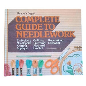 Reader&#39;s Digest Complete Guide To Needle Work/1979 1st Print 1st Edition/Like New