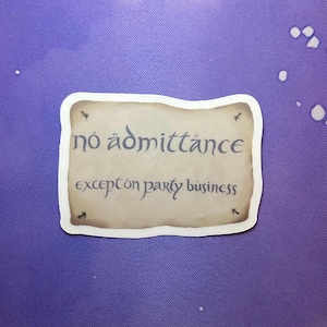 No Admittance Except on Party Business Sign | Waterproof Clear-Cut Vinyl Sticker