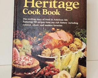 Vintage Better Homes and Gardens Heritage Cookbook | American History & Traditional Recipes | Hardcover Illustrated Kitchen Classic