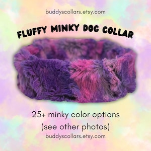 Fluffy Minky Dog Collar (read item description and view photos for collar linings and types)