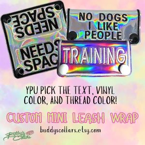 One Custom Mini Vinyl Leash Wrap For Dogs (see photos for holo and matte vinyl colors available) ONE thread and ONE vinyl color only