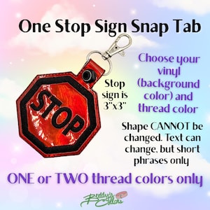 May include: A red vinyl stop sign snap tab keyring with black embroidered text reading STOP. The octagonal tag measures 3 inches by 3 inches and features a silver metal lobster clasp. Text on the image includes One Stop Sign Snap Tab.