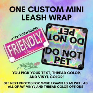 May include: Two rectangular leash wraps with snap closures. One is pink vinyl with white text reading FRIENDLY, measuring 4 inches by 2 inches when folded. The other is a holographic silver vinyl with black text reading DO NOT PET.