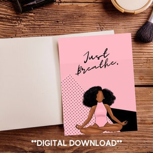 DESCARGA DIGITAL Just Breathe Black Girlfriends Aliento Melanin Afroamericano Reina Negra Tarjeta de Felicitación Cualquier Ocasión
