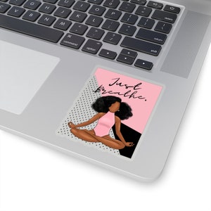 Just Breathe | Black Yogi| Yoga |Melanin | Black Girl Magic | African American |Kiss-Cut Stickers | Black Girl Planner Stickers