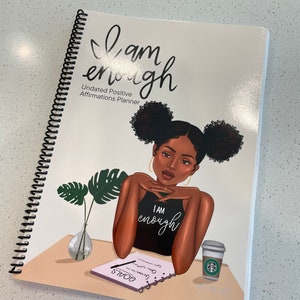 I am enough | Undated Planner | Black Girl Magic | Black Woman | Monthly Planner|Positive Affirmations|Student Planner|Weekly Planner| 2024