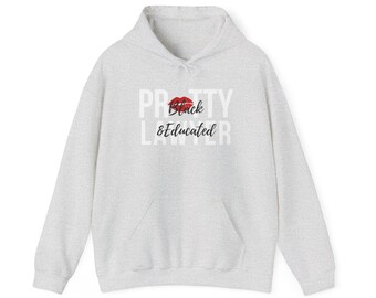 Black and Educated, Black Lawyer Hooded Sweatshirt, Hoodie, Black Lawyers Matter, Proud Black Lawyer, Melanated and Educated