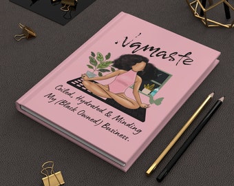 Namaste Minding My Business| Yoga | Black Girl Yogi | Melanin |Natural Hair Gift| Black Girl |Black Girl Magic | Hardcover Journal |