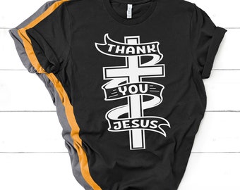 Thank You Jesus T-Shirt: Christian Unisex Tee