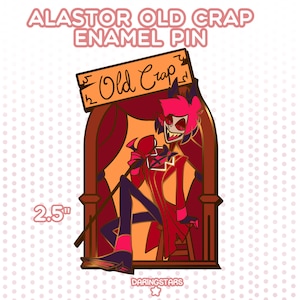 Alastor Old Crap Enamel Pin - PREORDER